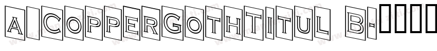 a_CopperGothTitul B字体转换